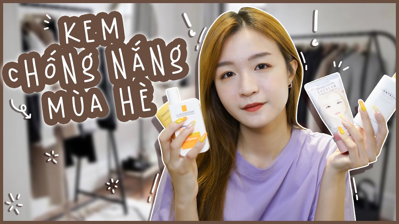 Top 4 kem chống nắng bình dân ?? DƯỠNG DA MÙA HÈ ?