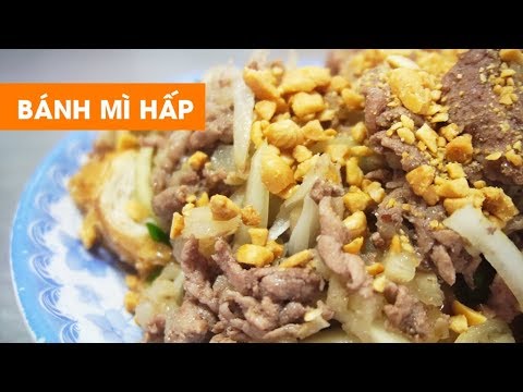 Bánh mì hấp món ăn duy nhất chỉ có ở Sài Gòn | 360 ĐỘ NGON