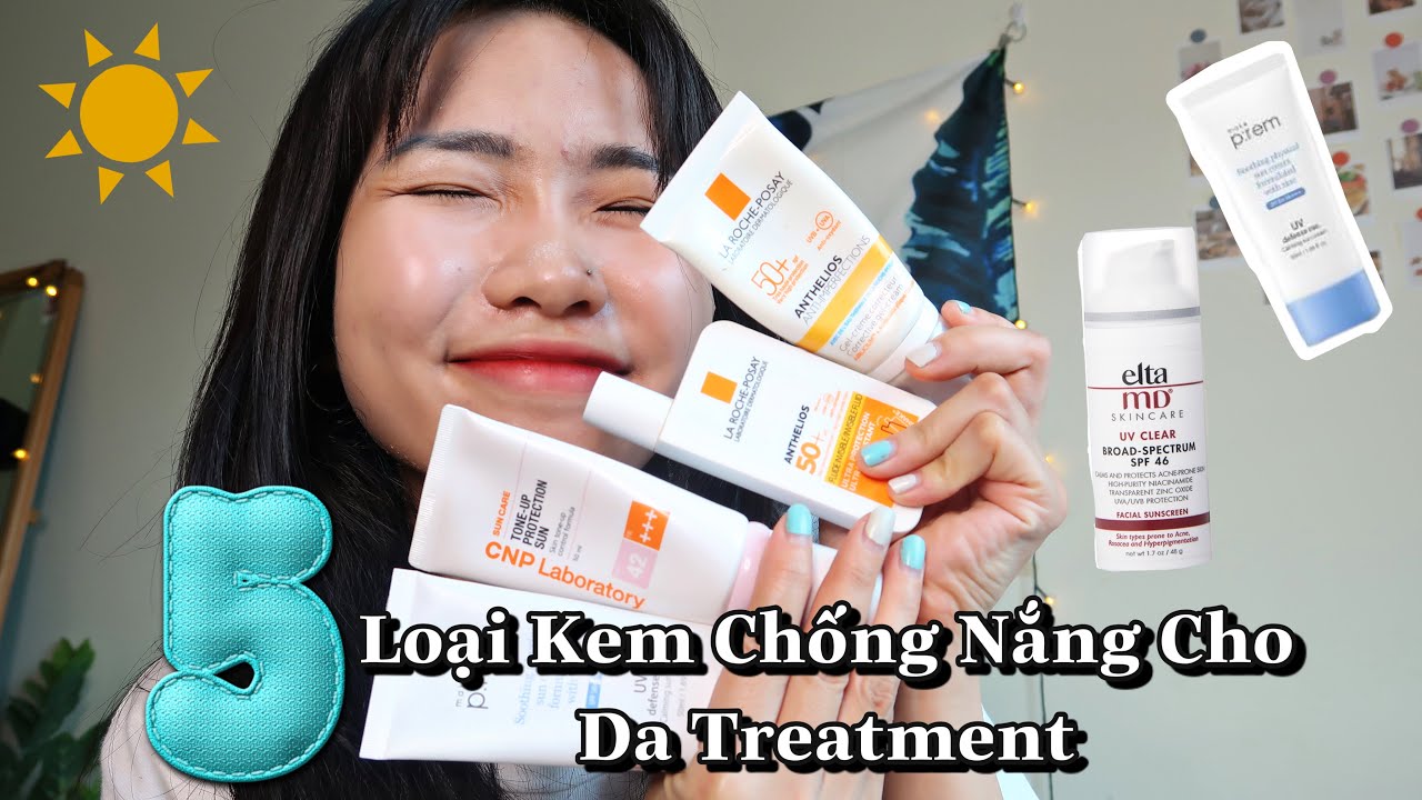 5 Loại Kem Chống Nắng Cho Da Treatment (Make Prem,La Roche Posay,CNP,Elta MD) Minh Ngọc