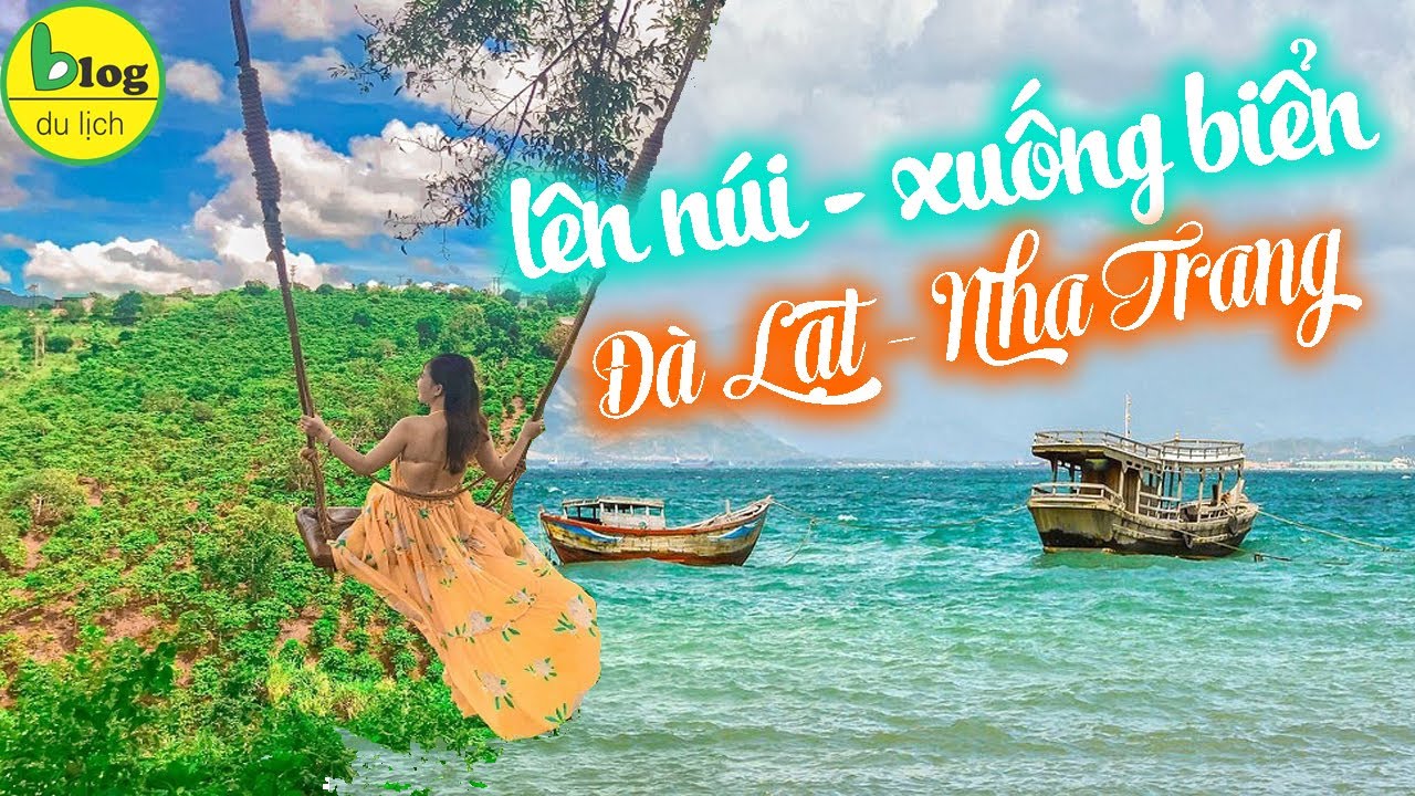 Du lịch Nha Trang 2021 – Lịch trình du lịch Đà Lạt Nha Trang 5 ngày 4 đêm siêu chi tiết