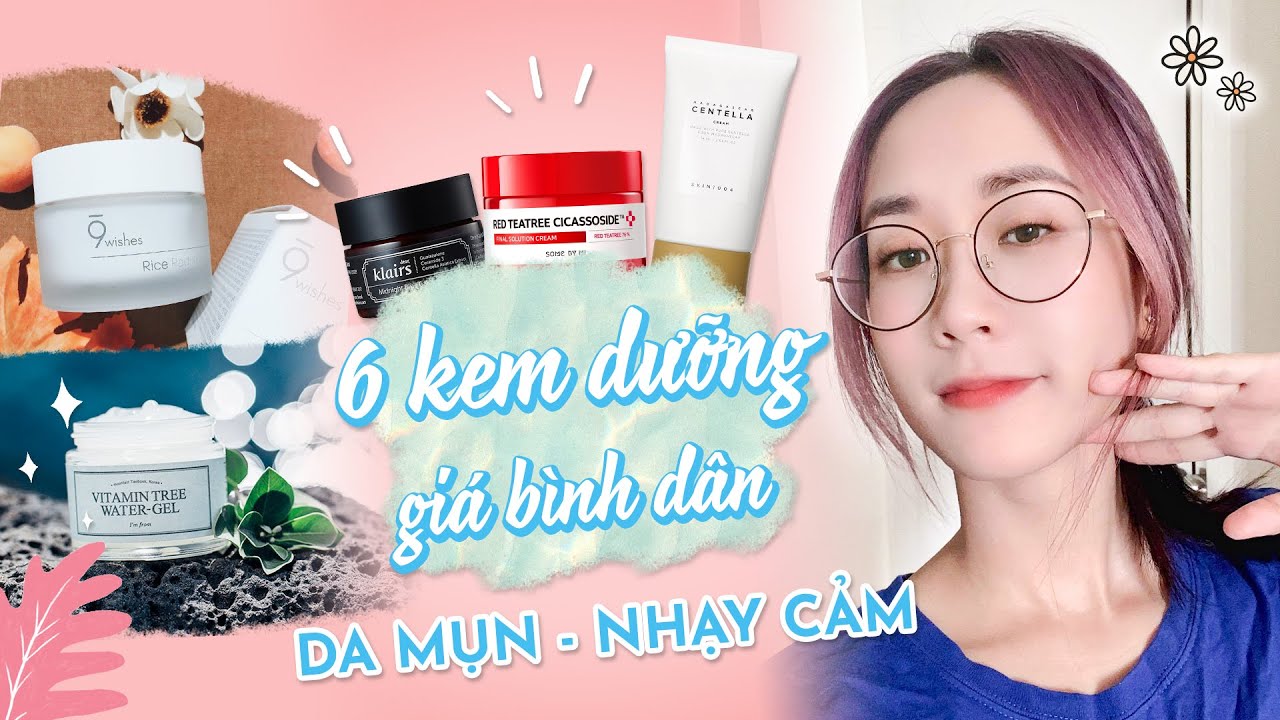 6 KEM DƯỠNG GIÁ HỌC SINH CHO DA NHẠY CẢM – MỤN | 6 KOREAN MOISTURIZERS REVIEW | HƯƠNG WITCH