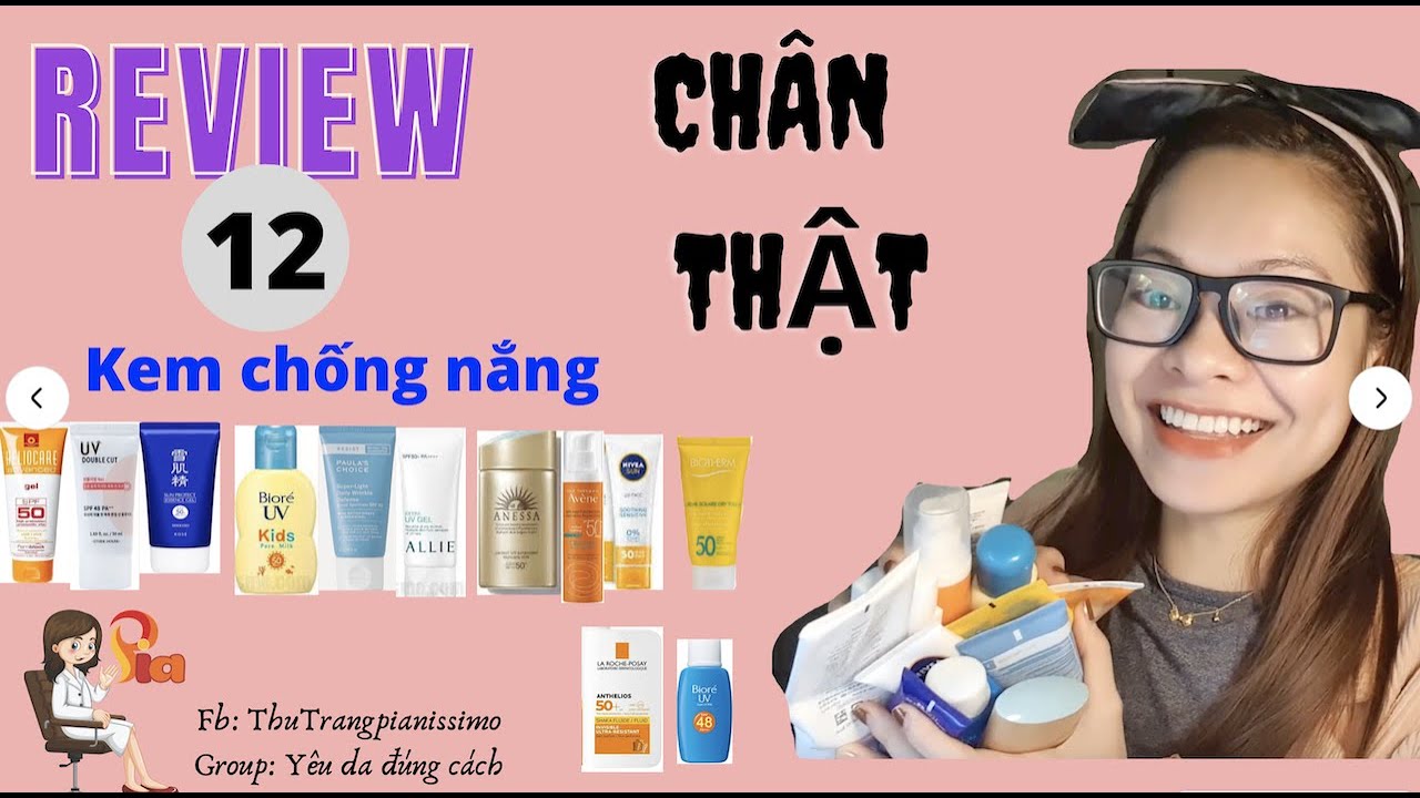 Bs Pia Review chân thực 12 kem chống nắng dùng cho da nào thì phù hợp