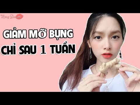 Cách Giảm Mỡ Bụng Cấp Tốc Tại Nhà Bằng Gừng Tươi Chỉ Sau 1 Tuần Cực Hiệu Quả