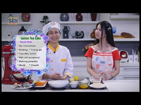 Món Tráng Miệng Ngon cùng Bích Thủy – cách làm Lemon Tea Cake P.1