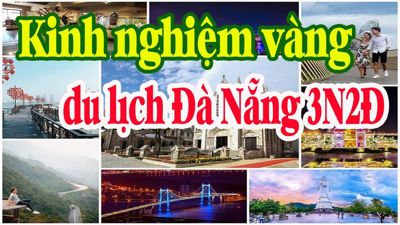 Du lịch Đà Nẵng 2021 với 10 kinh nghiệm vàng cập nhật mới nhất