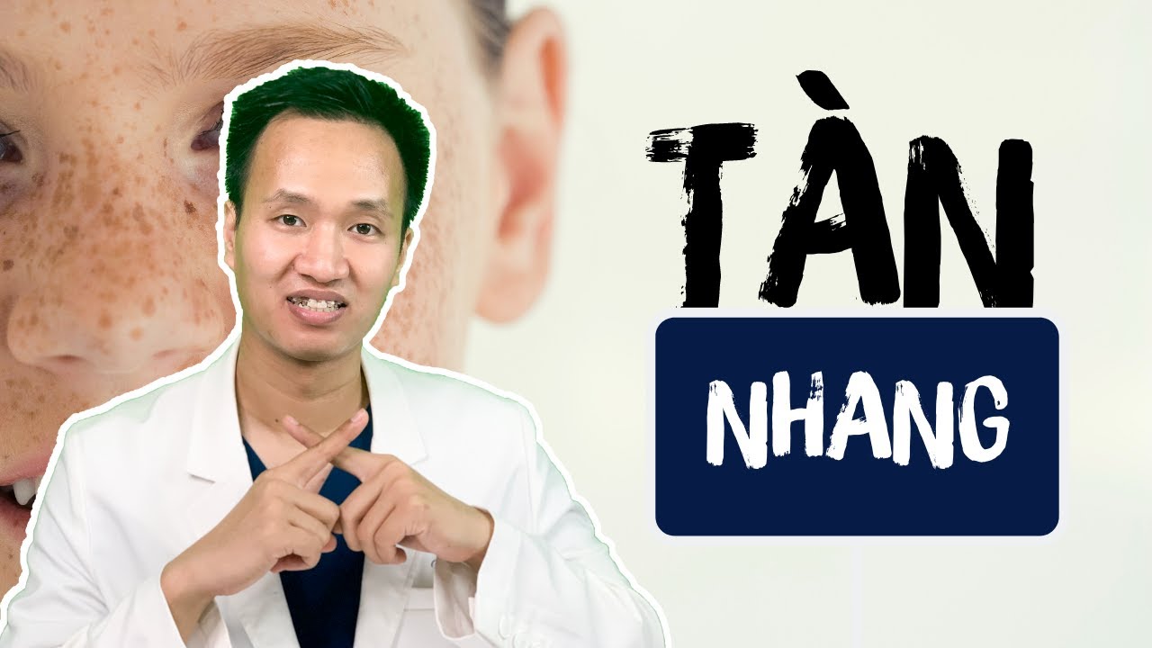 TẠI SAO Tàn Nhang Điều trị ĐƠN GIẢN nhưng lại Hay tái PHÁT – Tàn nhang là gì ? | Dr Hiếu