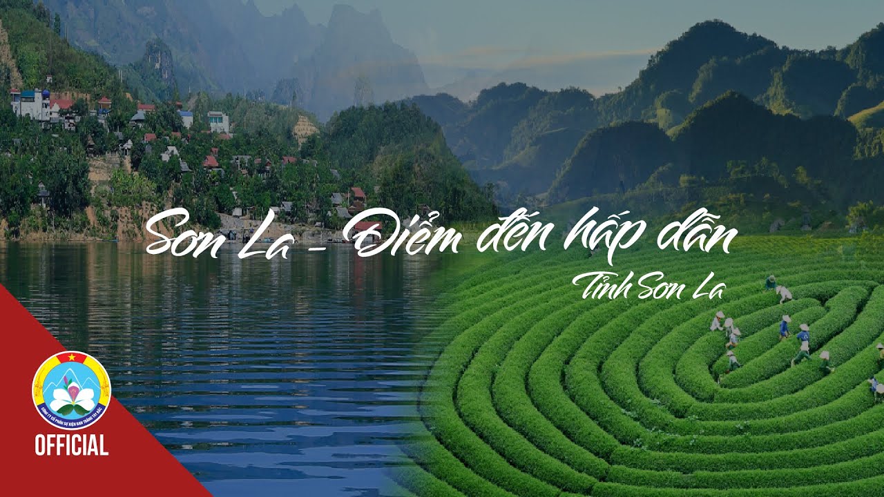 Sơn La – Điểm Đến Hấp Dẫn | Du Lịch Sơn La | Official Video