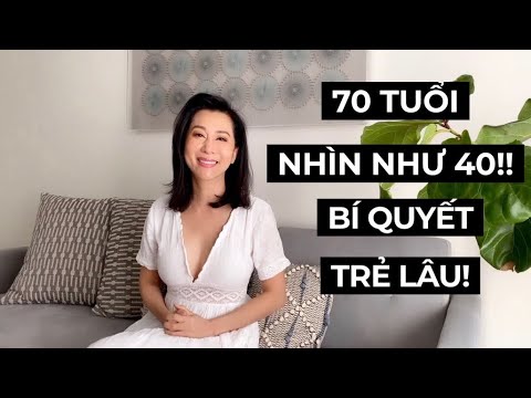 70 TUỔI NHÌN NHƯ 40 !! BÍ QUYẾT TRẺ LÂU