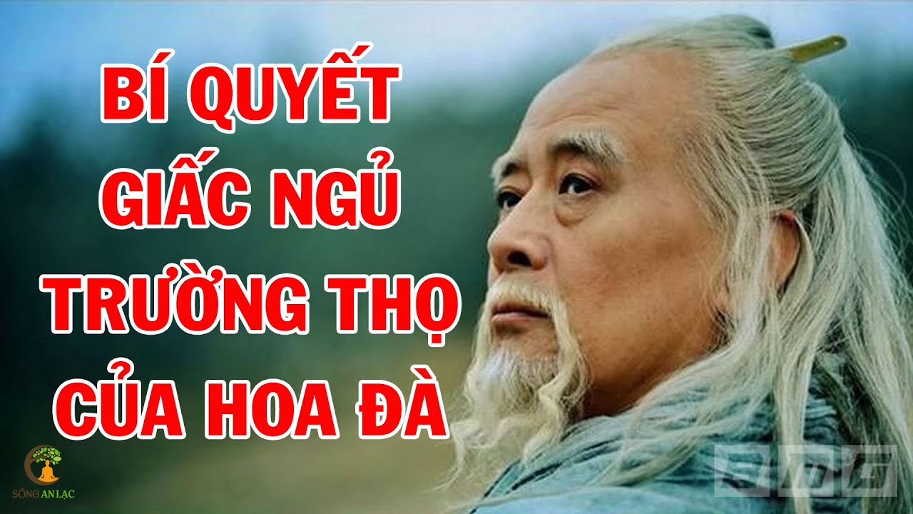 Thần Y Hoa Đà: 4 Lời Khuyên Về Giấc Ngủ Lưu Truyền Nghìn Năm Nếu Muốn Sống Thọ Cần Biết