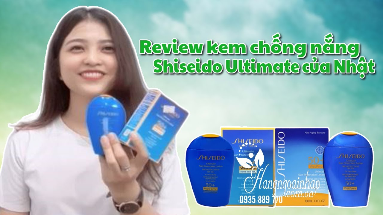 Review kem chống nắng Shiseido Ultimate của Nhật