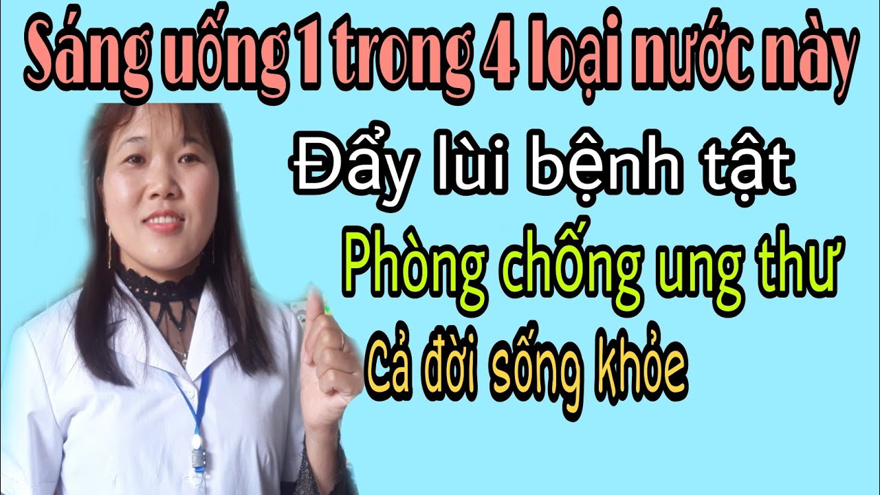 ❤4 loại nước uống buổi sáng tốt cho sức khỏe: Đẹp da, phòng bệnh, kéo dài tuổi thọ – Dược Sĩ Hòa