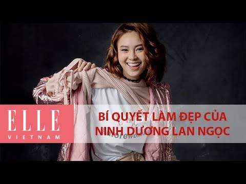 [Ngôi Sao Và Nhân Vật] Bí Quyết Làm Đẹp Của Ninh Dương Lan Ngọc | ELLE Vietnam