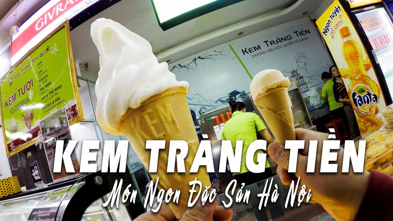 Kem Tràng Tiền: Món ngon Hà Nội, ăn kem Tràng Tiền món ăn nổi tiếng Hà Nội|  Trang Tien Ice Cream