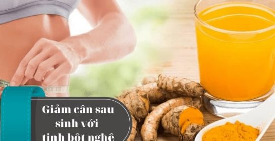 4 cách giảm cân sau sinh với tinh bột nghệ mà các mẹ nên biết.